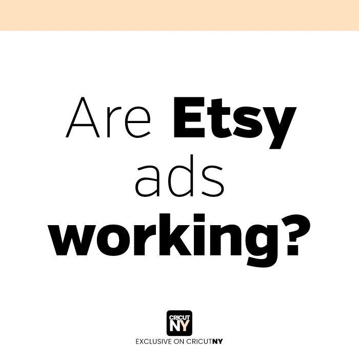 Are Etsy ads working?